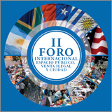 II Foro Internacional Espacio Publico, Venta Ilegal y Ciudad